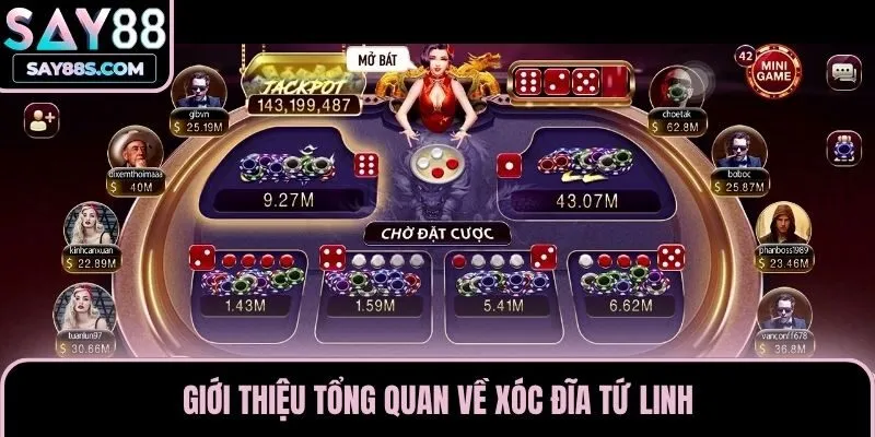 Giới thiệu tổng quan về Xóc Đĩa Tứ Linh