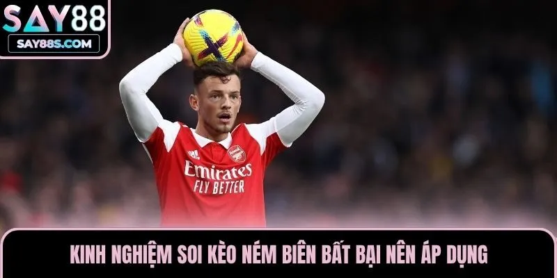Kinh nghiệm soi kèo ném biên bất bại nên áp dụng