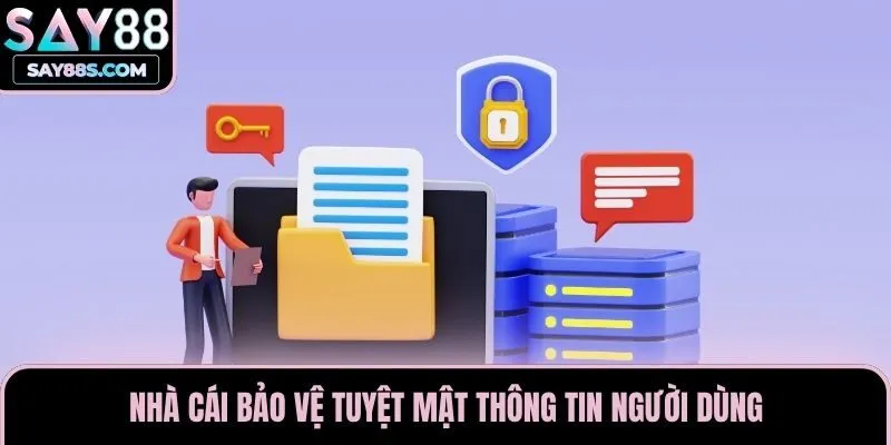 Nhà cái bảo vệ tuyệt mật thông tin người dùng