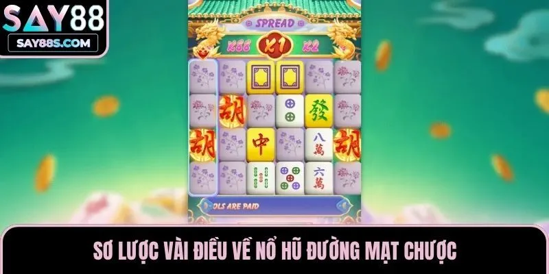 Sơ lược vài điều về nổ hũ Đường Mạt Chược