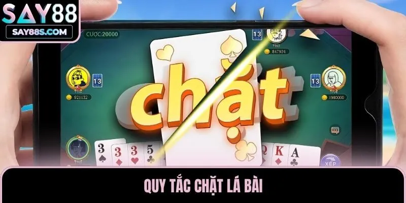 Quy tắc chặt lá bài